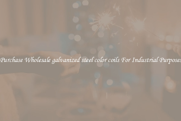 Purchase Wholesale galvanized steel color coils For Industrial Purposes