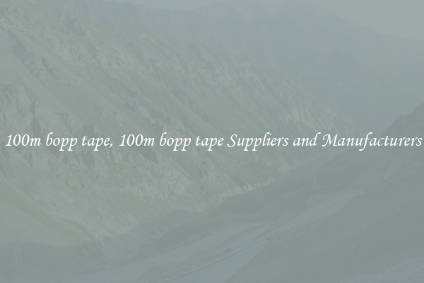 100m bopp tape, 100m bopp tape Suppliers and Manufacturers