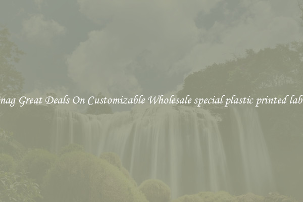 Snag Great Deals On Customizable Wholesale special plastic printed label