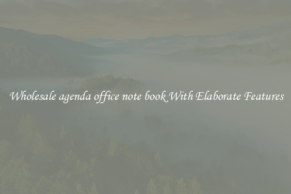 Wholesale agenda office note book With Elaborate Features