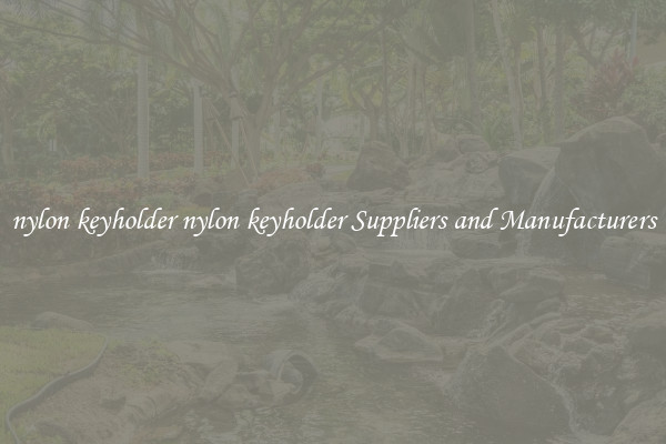 nylon keyholder nylon keyholder Suppliers and Manufacturers