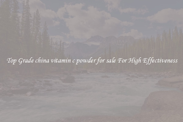 Top Grade china vitamin c powder for sale For High Effectiveness