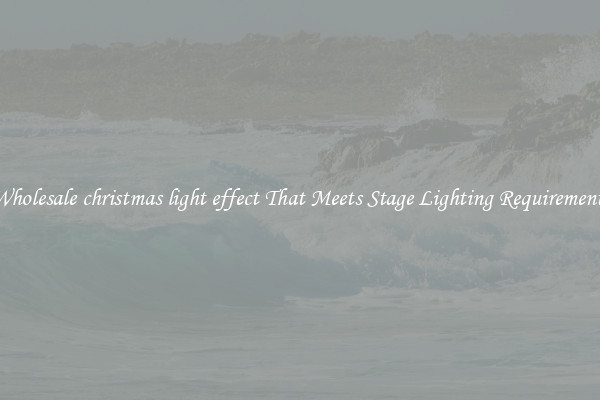 Wholesale christmas light effect That Meets Stage Lighting Requirements