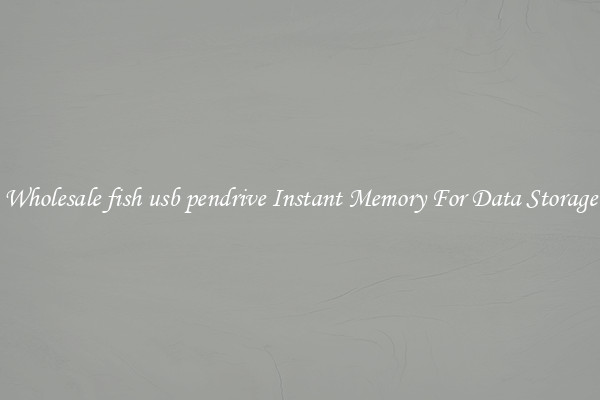 Wholesale fish usb pendrive Instant Memory For Data Storage