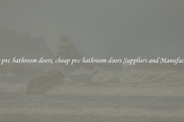 cheap pvc bathroom doors, cheap pvc bathroom doors Suppliers and Manufacturers