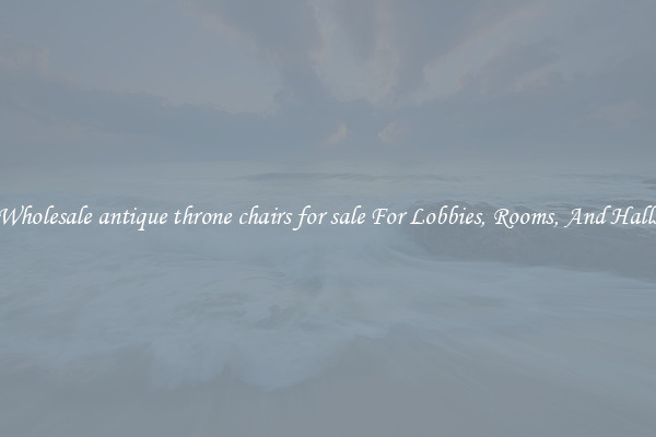 Wholesale antique throne chairs for sale For Lobbies, Rooms, And Halls