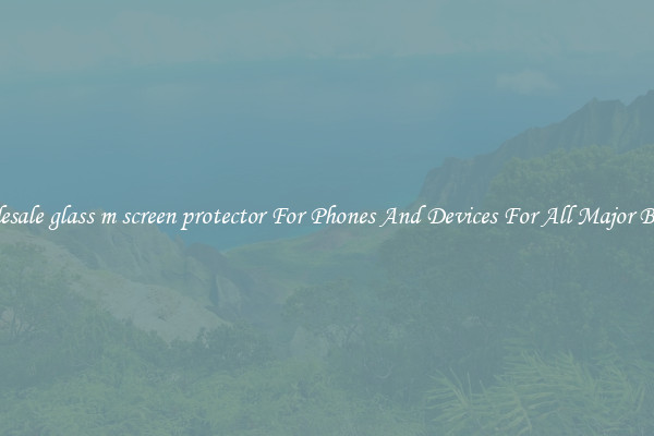 Wholesale glass m screen protector For Phones And Devices For All Major Brands